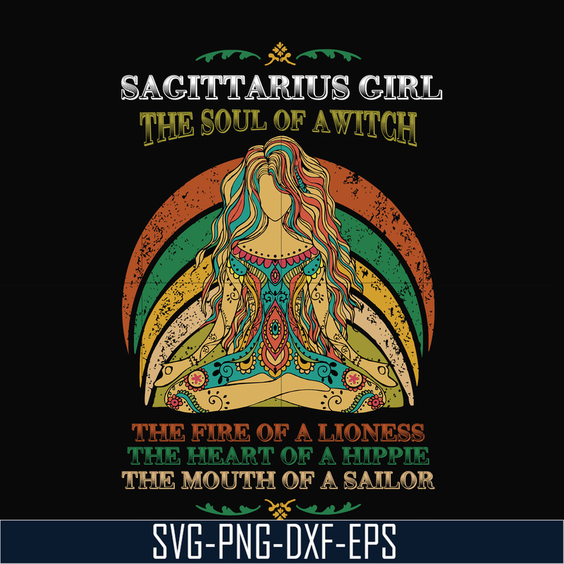 NBD0040-Sagittarius girl the soul of a witch svg, the fire of a lioness, the heart of a hippie, the mouth of a sailor svg, png, dxf, eps digital file NBD0040.jp