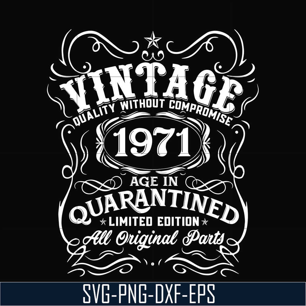 NBD0098-Vintage 1971 age in quarantined limited edition svg, limited edition svg, 1971 birthday svg, png, dxf, eps digital file NBD0098.jpg
