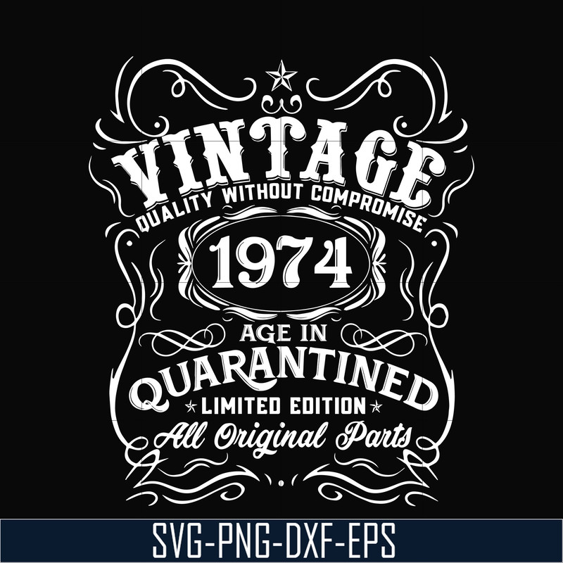 NBD0101-Vintage 1974 age in quarantined limited edition svg, limited edition svg, 1974 birthday svg, png, dxf, eps digital file NBD0101.jpg