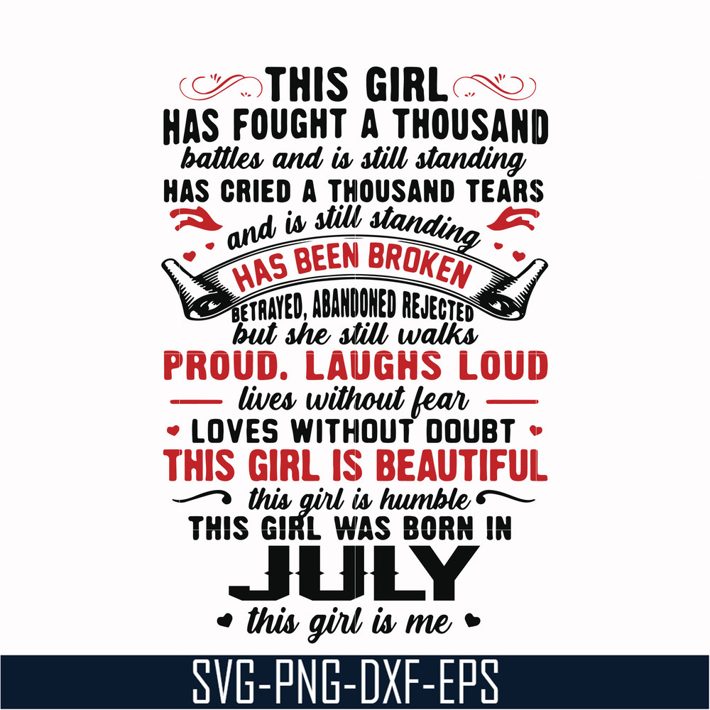 NBD0102-This girl has fought a thousand battles and is still standing svg, This girl was born in July svg, birthday svg, png, dxf, eps digital file NBD0102.jpg