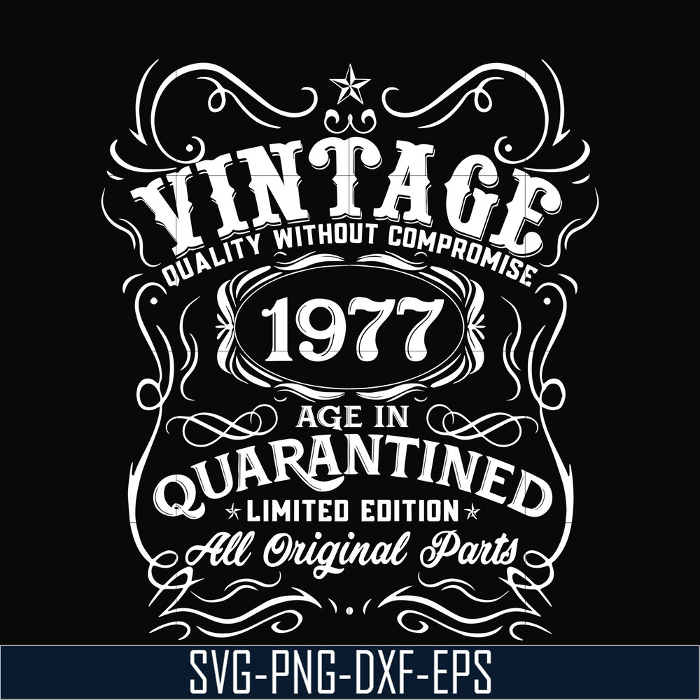 NBD0104-Vintage 1977 age in quarantined limited edition svg, limited edition svg, 1977 birthday svg, png, dxf, eps digital file NBD0104.jpg