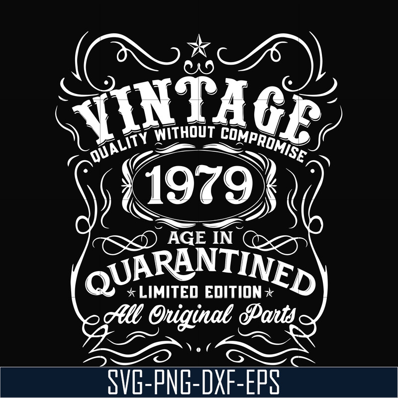 NBD0106-Vintage 1979 age in quarantined limited edition svg, limited edition svg, 1979 birthday svg, png, dxf, eps digital file NBD0106.jpg