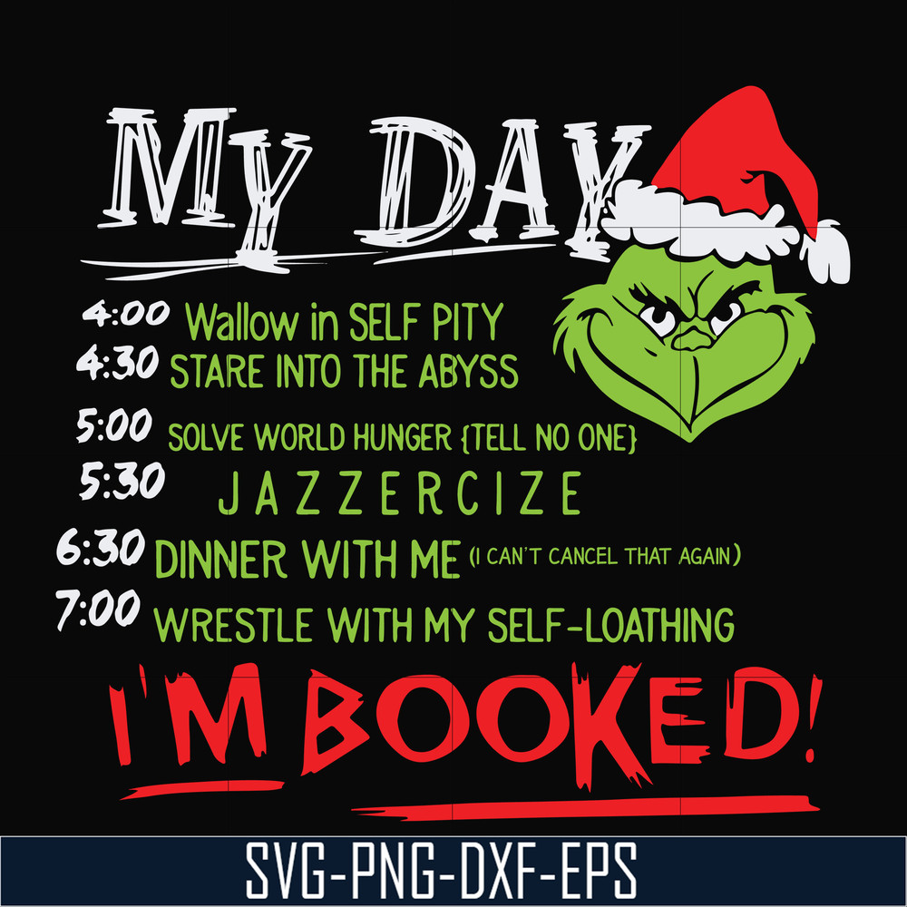 NCRM0005-My day i'm booked svg, grinch svg, grinch svg, png, dxf, eps digital file NCRM0005.jpg