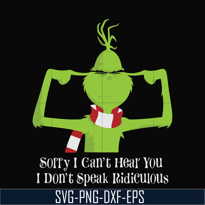 NCRM0061-Sorry i can't hear you i don't speak ridicuious svg, png, dxf, eps digital file NCRM0061.jpg