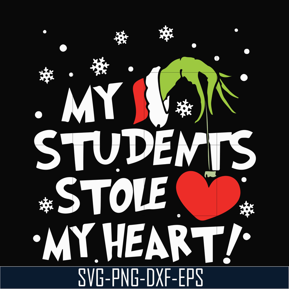 NCRM0068-My students stole my heart svg, christmas svg, grinch svg, png, dxf, eps digital file NCRM0068.jpg
