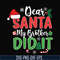 NCRM0150-Dear santa my brother did it svg, christmas svg, png, dxf, eps digital file NCRM0150.jpg