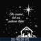 NCRM0171-Oh come let us adore him svg, christmas svg, png, dxf, eps digital file NCRM0171.jpg