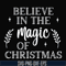 NCRM0176-Believe in the magic of christmas svg, png, dxf, eps digital file NCRM0176.jpg