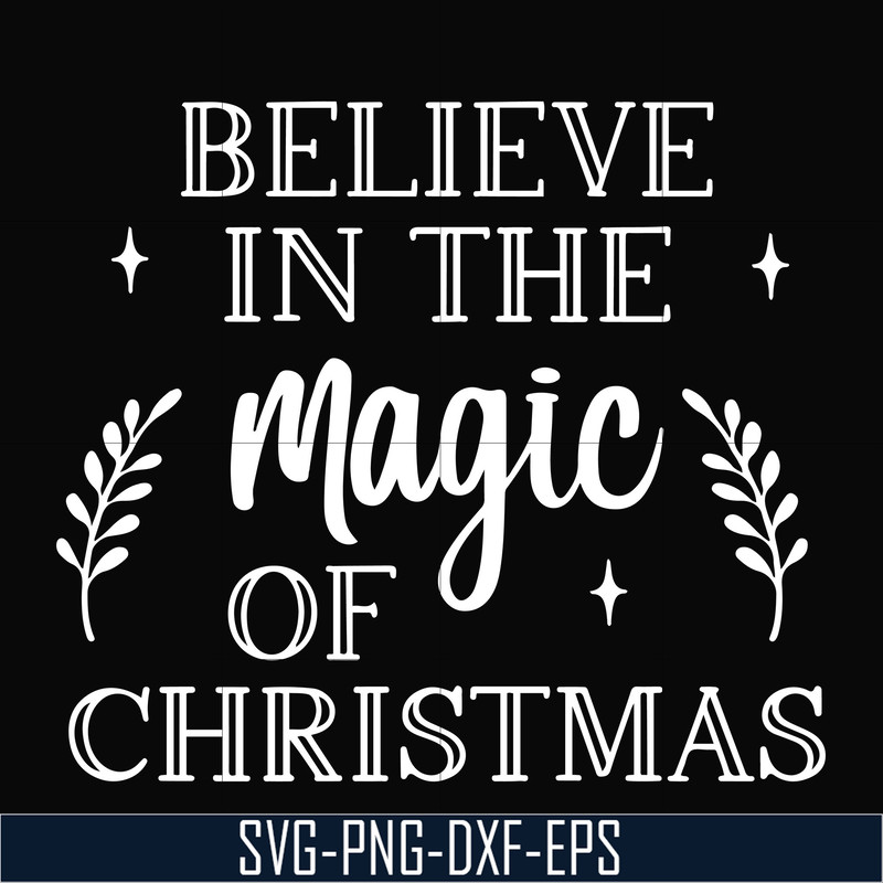 NCRM0176-Believe in the magic of christmas svg, png, dxf, eps digital file NCRM0176.jpg