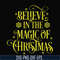 NCRM0177-Believe in the magic of christmas svg, png, dxf, eps digital file NCRM0177.jpg