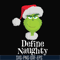 NCRM13072011-Define naughty svg, christmas svg, grinch svg, png, dxf, eps digital file NCRM13072011.jpg