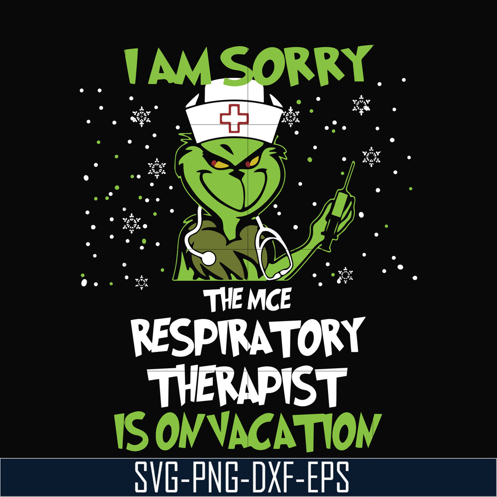 NCRM13072014-I am sorry the nice respiratory therapist is on vacation svg, png, dxf, eps digital file NCRM13072014.jpg