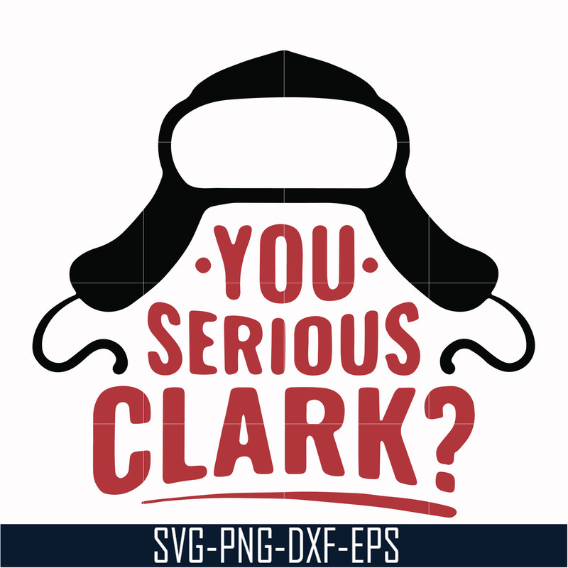 NCRM1407204-You serious clark svg, png, dxf, eps digital file NCRM1407204.jpg