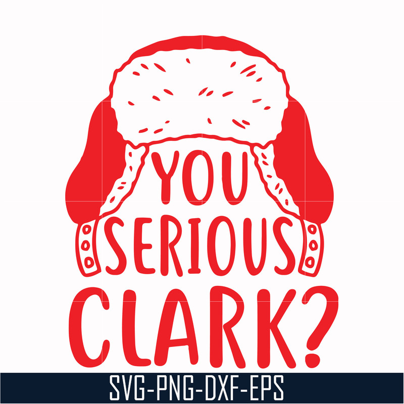 NCRM1407207-You serious clark svg, png, dxf, eps digital file NCRM1407207.jpg