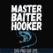 OTH0072-Master baiter hooker svg, png, dxf, eps digital file OTH0072.jpg