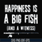 OTH0079-Happiness is a big fish and a witness svg, png, dxf, eps digital file OTH0079.jpg