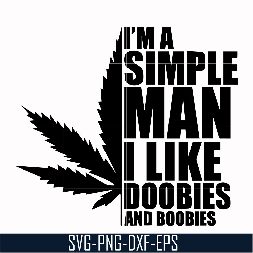 TD0161-I'm a simple man I like doobies and boobie svg, png, dxf, eps digital file TD0161.jpg