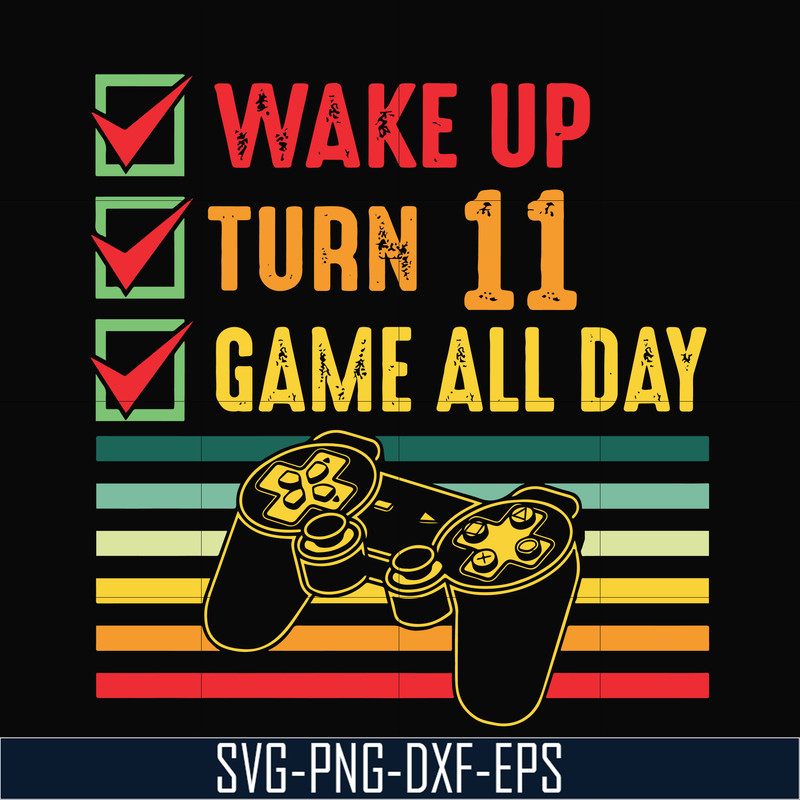 TD0164-wake up turn 11 game all day svg, png, dxf, eps digital file TD0164.jpg