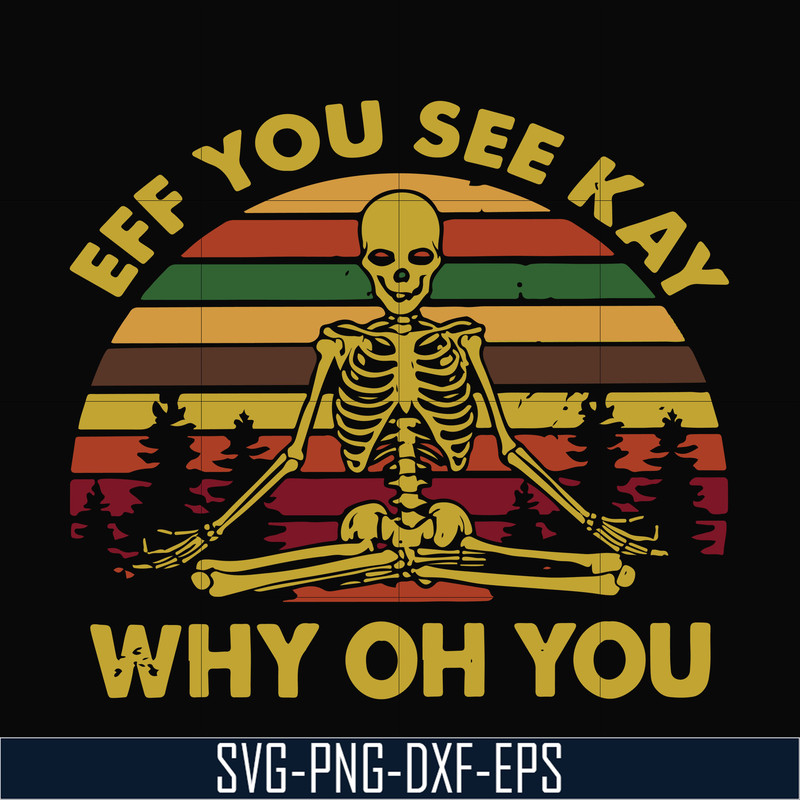 TD125-Eff you see kay why oh you svg, png, dxf, eps digital file TD125.jpg