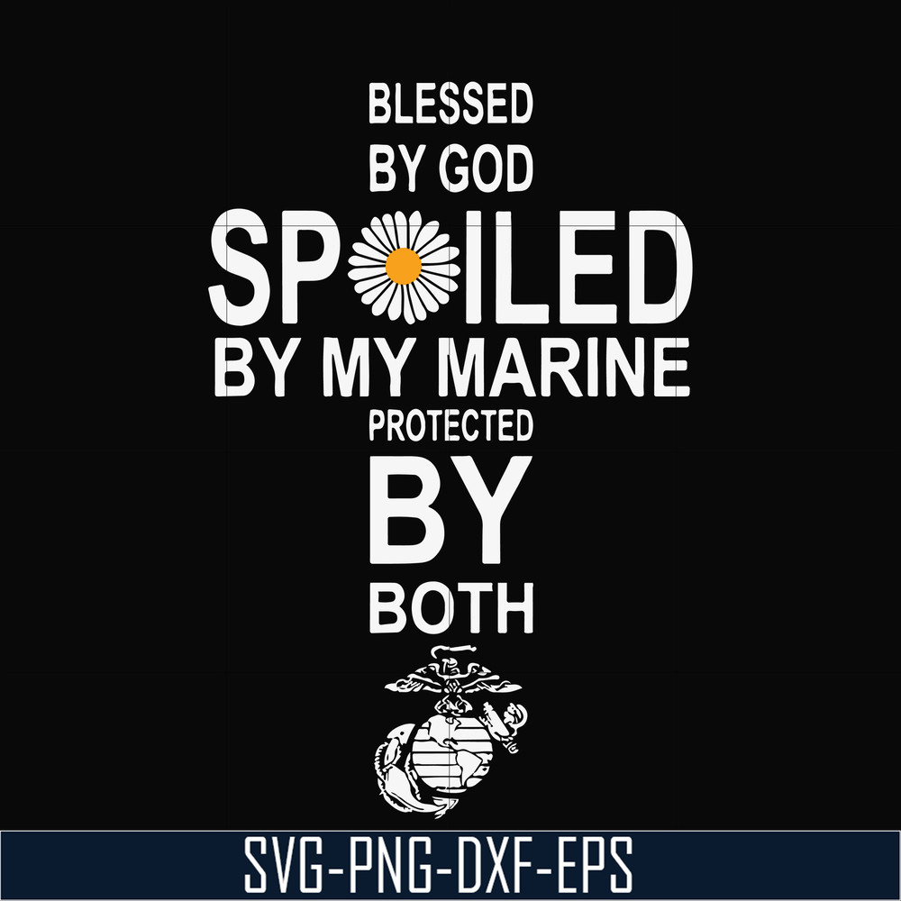 TD27072018-Blessed by goo spolied by my marine protected by both svg, png, dxf, eps digital file TD27072018.jpg