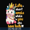 TD3107206-Life short smile while you still have teeth svg, png, dxf, eps digital file TD3107206.jpg