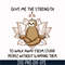 TD39-Give me the strength svg, png, dxf, eps, digital file TD39.jpg