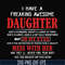 TD41-I have a freaking awesome daughter svg, png, dxf, eps, digital file TD41.jpg
