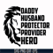 TD48-Daddy husband protector provider hero svg, png, dxf, eps, digital file TD48.jpg
