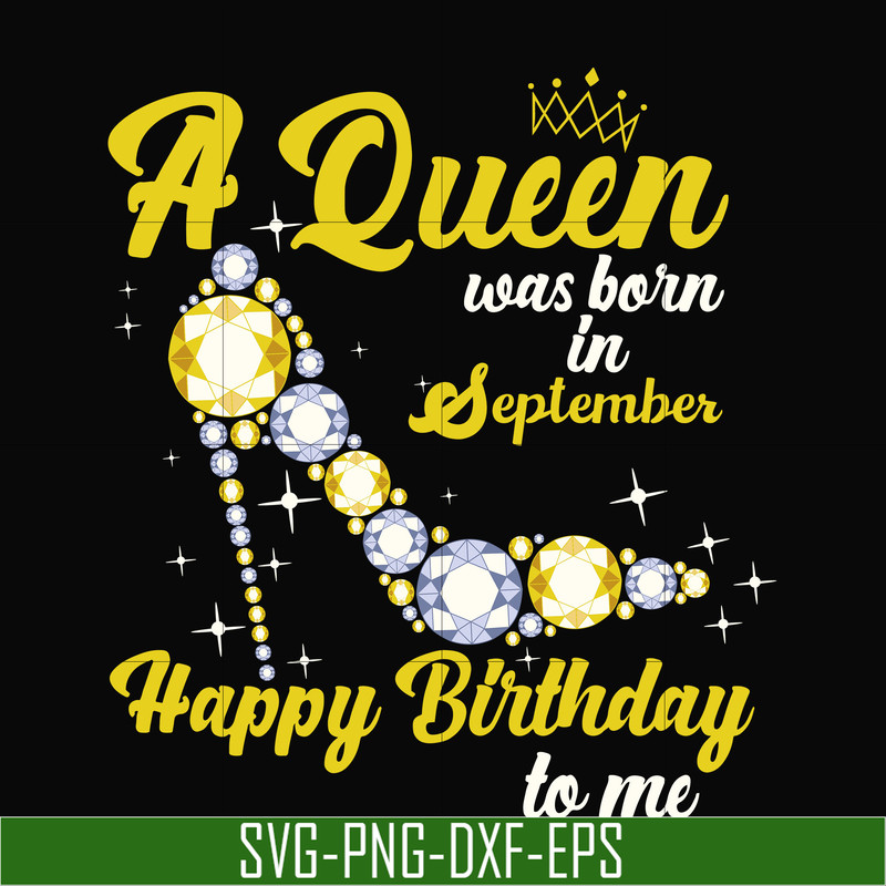 BD0021-A queen was born in September svg, birthday svg, queens birthday svg, queen svg, png, dxf, eps digital file BD0021.jpg