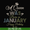 BD0073-A Queen Was Born In January Happy Birthday To Me svg, png, dxf, eps digital file BD0073.jpg