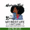 BD0092-September Girl Living My Best Life Birthday Gift, Black Girl, Black Women svg, png, dxf, eps digital file BD0092.jpg