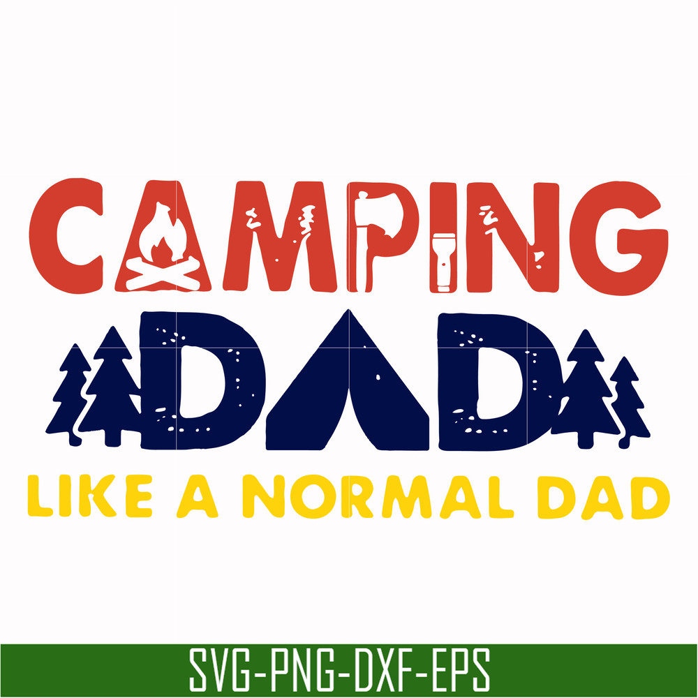 CMP062-Camping dad like a normal dad except way cooler svg, png, dxf, eps digital file CMP062.jpg