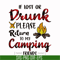 CMP064-if lost or drunk please return to my camping friends svg, png, dxf, eps digital file CMP064.jpg