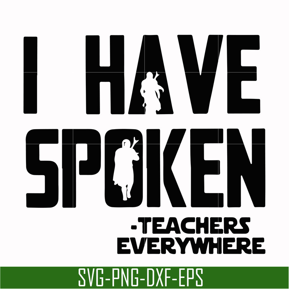 CMP067-i have spoken, teachers every where svg, png, dxf, eps digital file CMP067.jpg