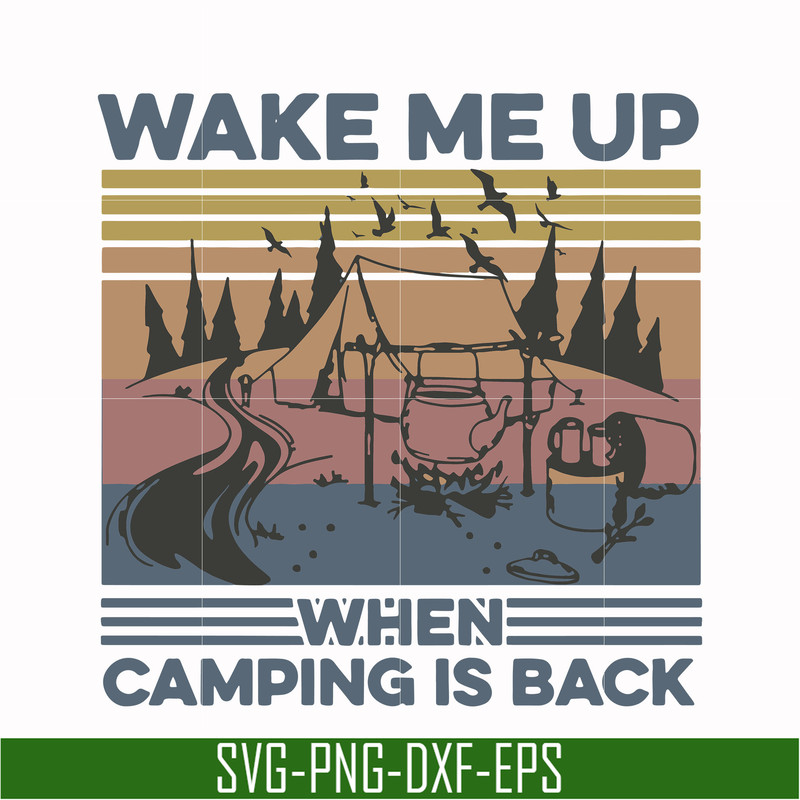 CMP076-Wake me up when camping is back, camping retro vintage svg, png, dxf, eps digital file CMP076.jpg