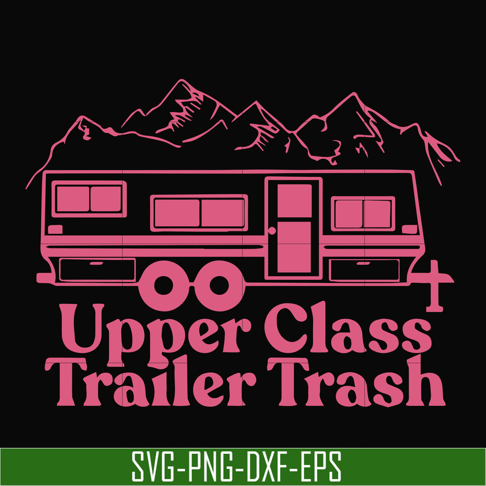 CMP084-Upper class trailer trash svg, camping svg, png, dxf, eps digital file CMP084.jpg