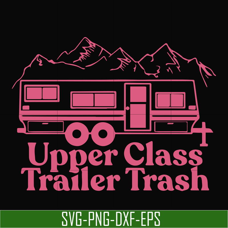 CMP084-Upper class trailer trash svg, camping svg, png, dxf, eps digital file CMP084.jpg