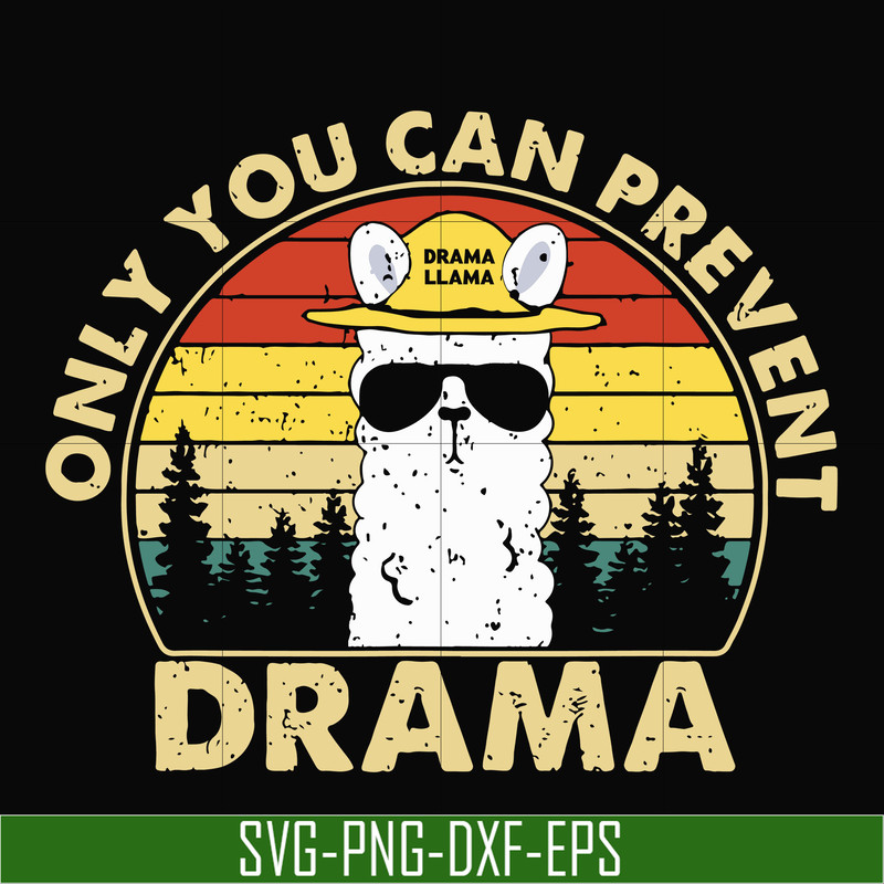 CMP088-Only you can prevent drama svg, camping svg, png, dxf, eps digital file CMP088.jpg