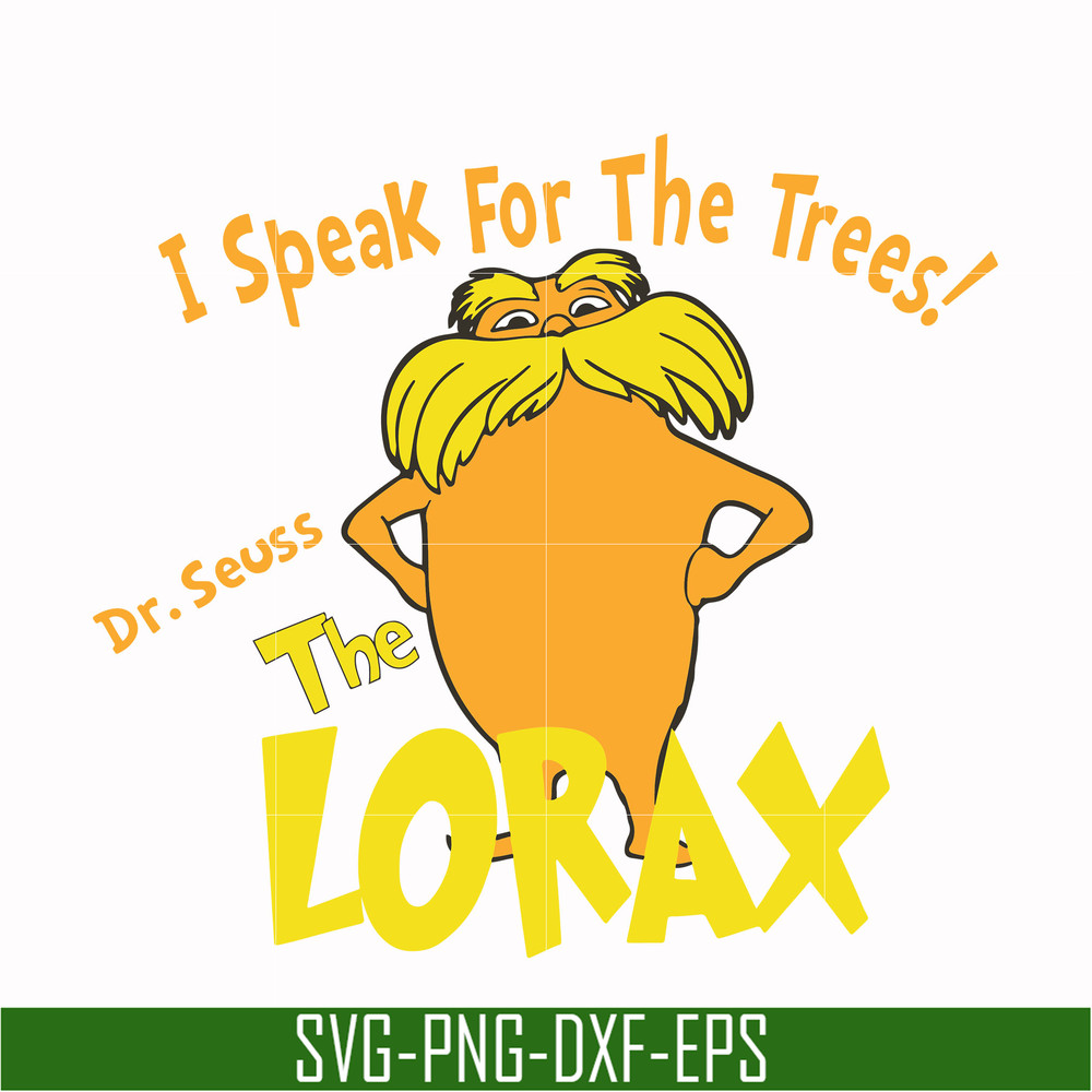 DR000109-I speak for the trees the Lorax svg, png, dxf, eps file DR000109.jpg