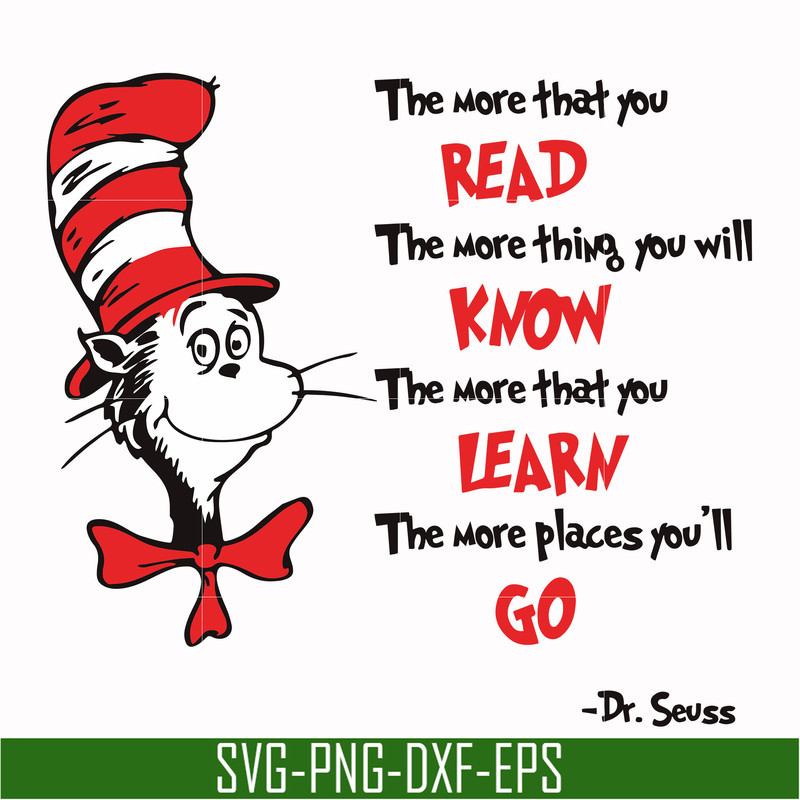 DR000142-The more that you read the more thing you will know the more that you learn the more places you'll go svg, png, dxf, eps file DR000142.jpg