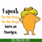 DR000150-I speak for the tress for the tress have no tonuges svg, png, dxf, eps file DR000150.jpg