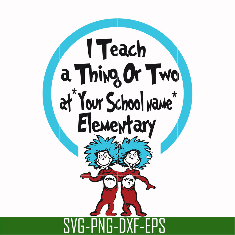 DR000164-I teach a thing or two at your school name elementary svg, png, dxf, eps file DR000164.jpg