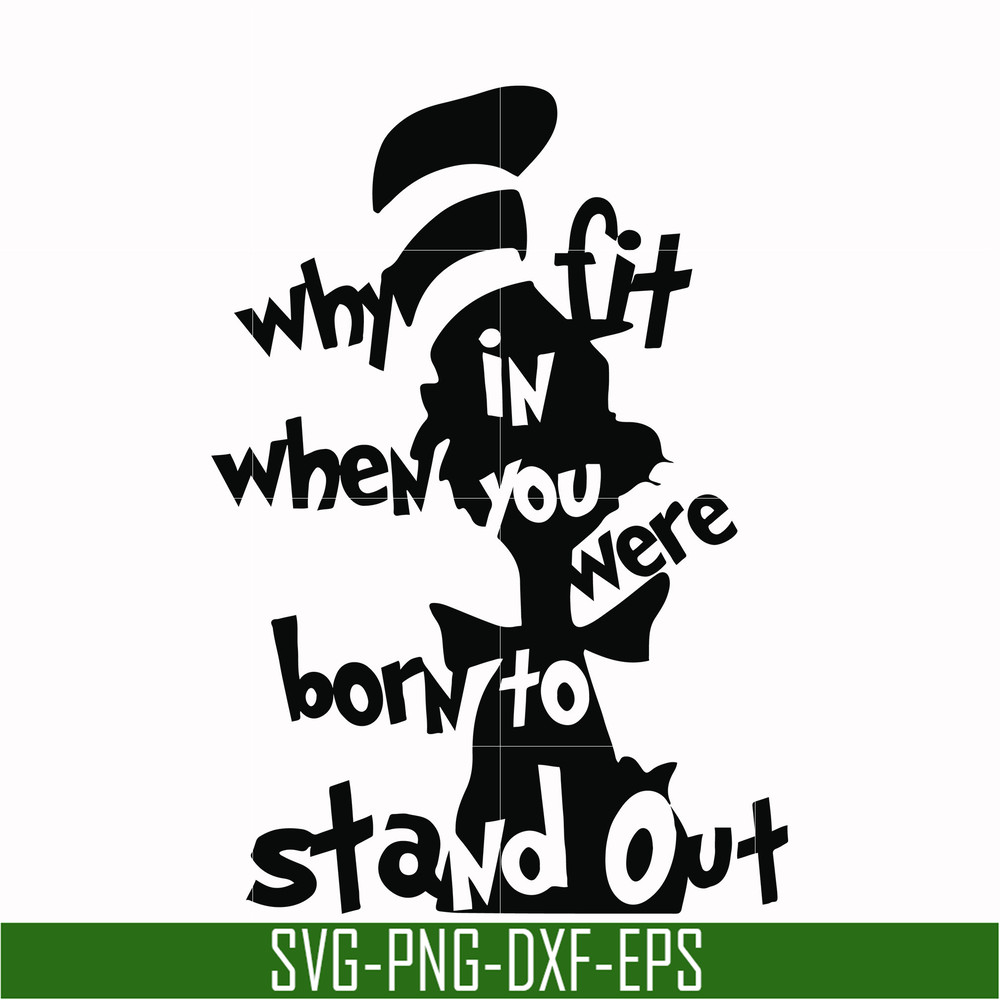 DR00024-Why fit in when you were born to stand out svg, png, dxf, eps file DR00024.jpg