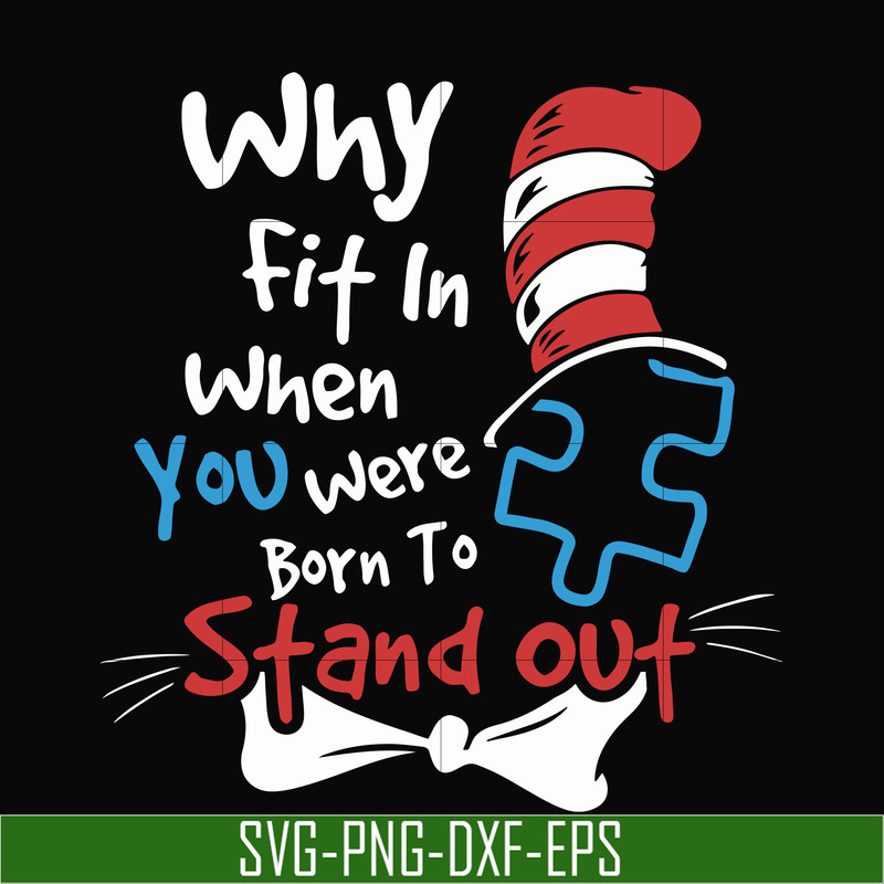 DR00042-Why fit in when you were born to stand out svg, png, dxf, eps file DR00042.jpg