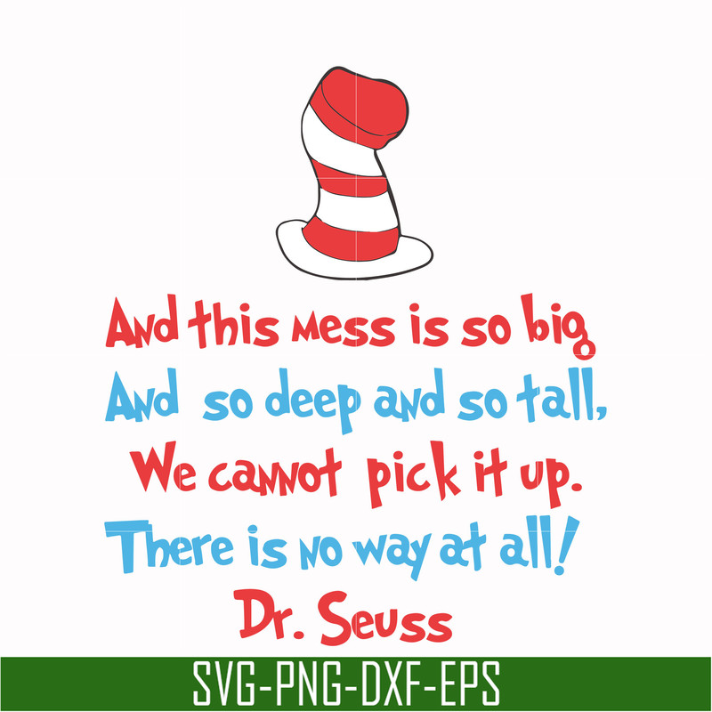 DR00053-And this mess is so big and so deep and so tall we cannot pick it up there is no way at all svg, png, dxf, eps file DR00053.jpg