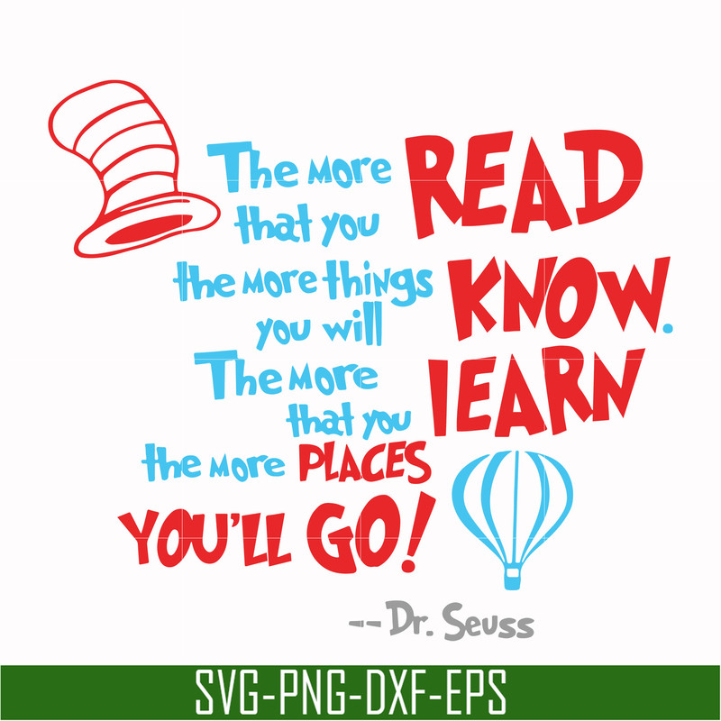 DR00070-The more that you read the more things you will know the more that you learn the more places you'll go svg, png, dxf, eps file DR00070.jpg