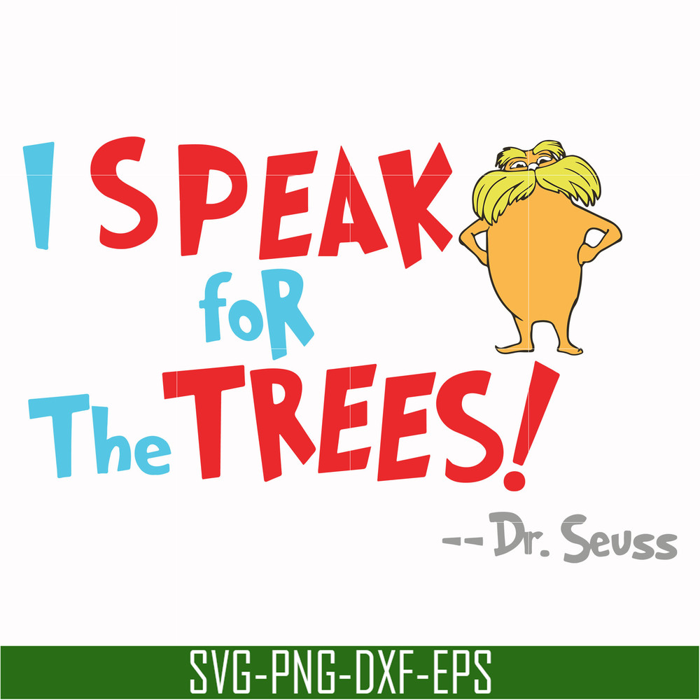DR00072-I speak for the trees svg, png, dxf, eps file DR00072.jpg