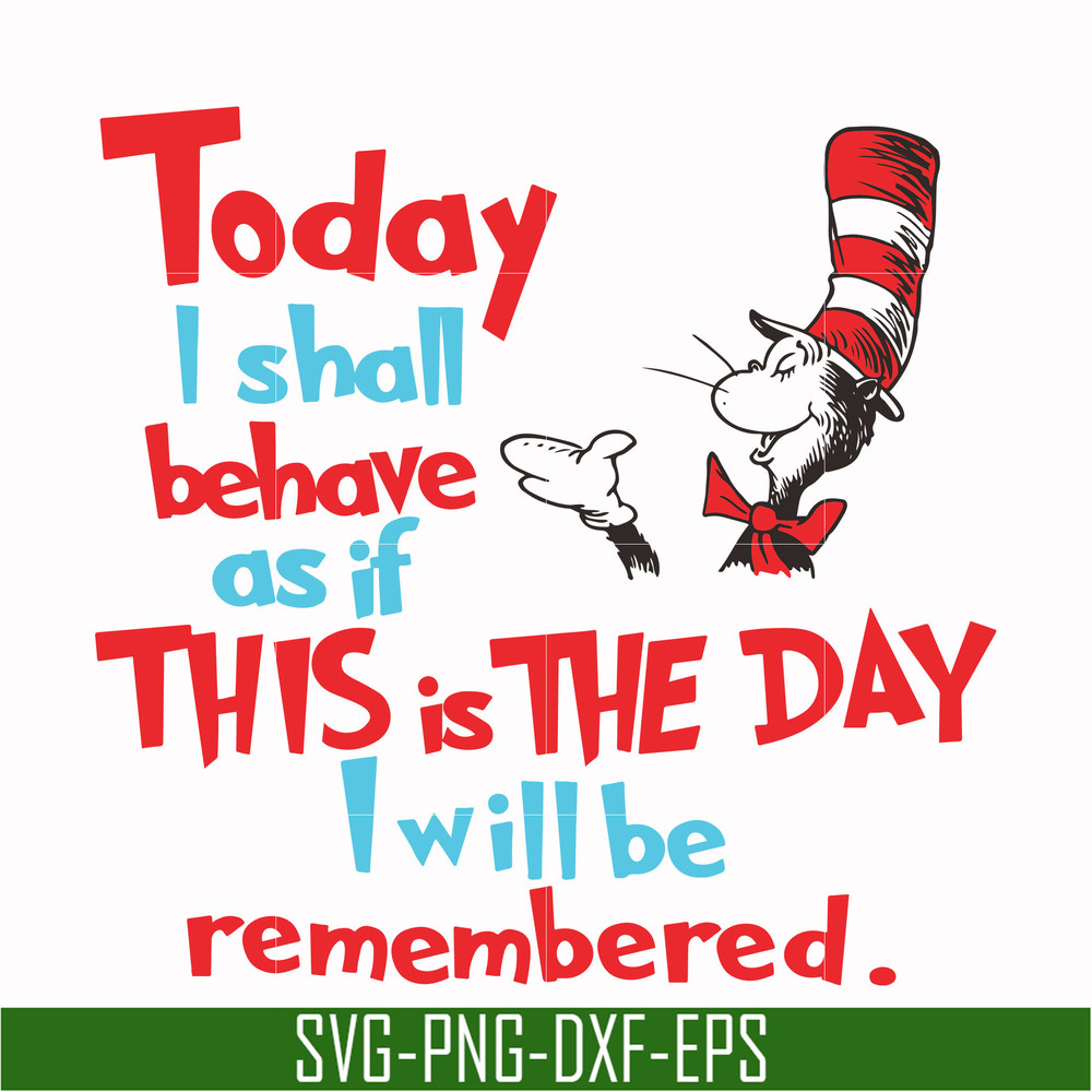 DR00080-Today I shall behave as if this is the day I will be remembered svg, png, dxf, eps file DR00080.jpg