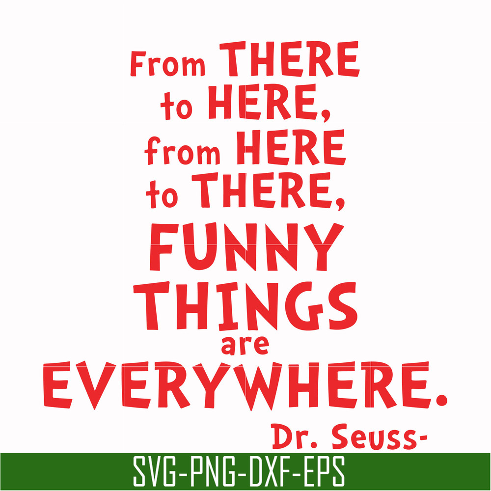 DR00085-From there to here from here to there funny things are everywhere svg, png, dxf, eps file DR00085.jpg