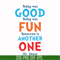 DR00095-Today was good today was fun tomorrow is another one svg, png, dxf, eps file DR00095.jpg